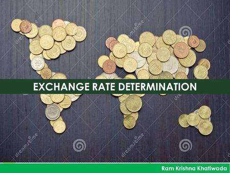 EXCHANGE RATE DETERMINATION