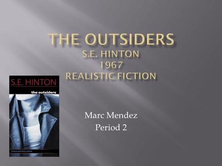 Marc Mendez Period 2.  The story takes place in the 1960s in Tulsa, Oklahoma.  They went to drive thru movies.  They also talk about Paul Newman (An.