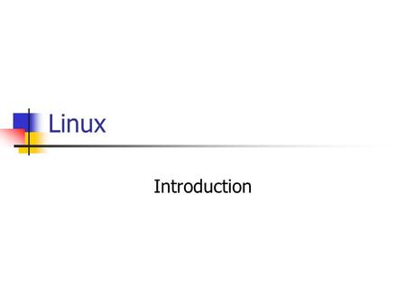 Linux Introduction. It All Started With UNIX Remember Linux was a Unix-based OS Unix was developed in 1970 by AT&T Lab (Later known as Bell Lab) Originated.