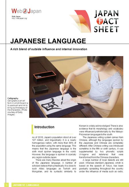 Introduction Web Japan  JAPANESE LANGUAGE A rich blend of outside influence and internal innovation Korean is widely acknowledged.