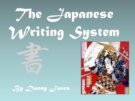 The Japanese Writing System