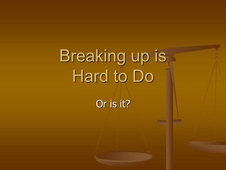 Or is it? Breaking up is Hard to Do. Separate property Marital property Marital property means all property acquired by either party during the marriage.