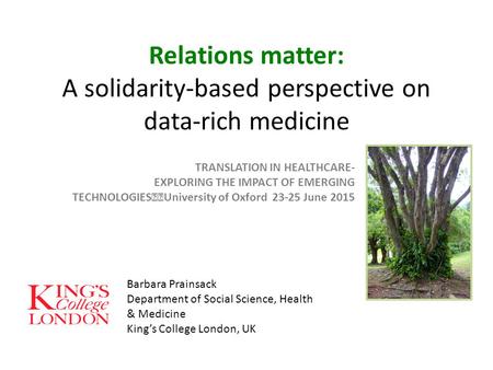 Relations matter: A solidarity-based perspective on data-rich medicine TRANSLATION IN HEALTHCARE- EXPLORING THE IMPACT OF EMERGING TECHNOLOGIES University.