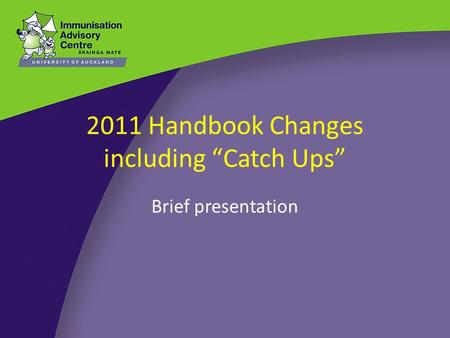 2011 Handbook Changes including “Catch Ups” Brief presentation.