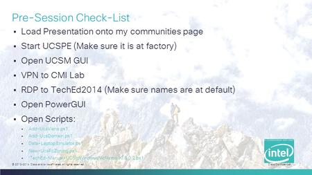 Cisco Confidential 1 © 2013-2014 Cisco and/or its affiliates. All rights reserved.  Load Presentation onto my communities page  Start UCSPE (Make sure.