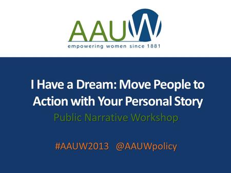 I Have a Dream: Move People to Action with Your Personal Story