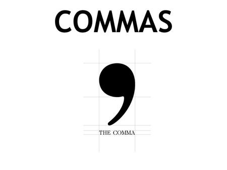 COMMAS.