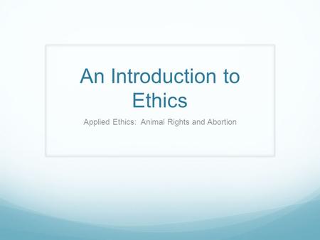 An Introduction to Ethics