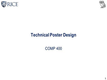 Technical Poster Design COMP 400 1. 2 Poster Session Challenges Audiences make decisions quickly Posters sometimes stand alone Audiences come and go as.