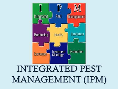 INTEGRATED PEST MANAGEMENT (IPM)