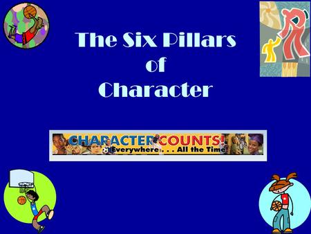 The Six Pillars of Character