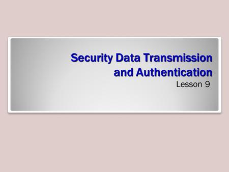 Security Data Transmission and Authentication