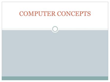 COMPUTER CONCEPTS.