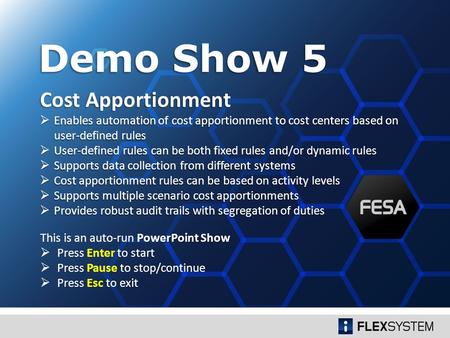 Cost Apportionment  Enables automation of cost apportionment to cost centers based on user-defined rules  User-defined rules can be both fixed rules.