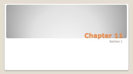 Chapter 11 Section 1. The Case Against Slavery There were noticeable contrasts between the North and the South (slavery), which created two different.