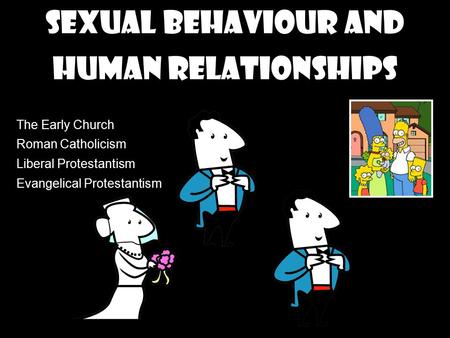 Sexual behaviour and Human Relationships