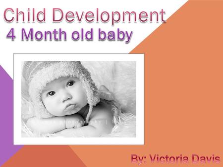 SOCIAL/EMOTIONAL Babies copy some movements and facial expressions like smiling or frowning so hold and talk to your baby, smile and be cheerful while.