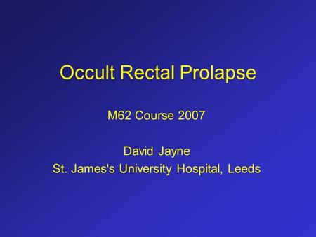 Occult Rectal Prolapse