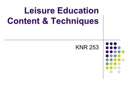 Leisure Education Content & Techniques