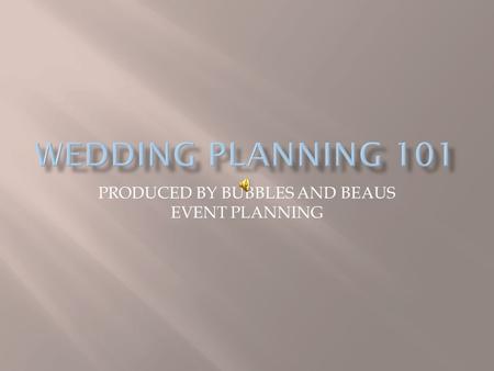 PRODUCED BY BUBBLES AND BEAUS EVENT PLANNING.  When it comes to planning your own wedding, almost every couple will reach a point where they feel overwhelmed.