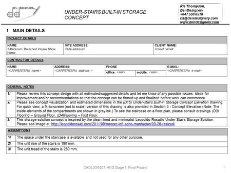 Ria Thompson, DenDesignery +647 500 6518  UNDER-STAIRS BUILT-IN STORAGE CONCEPT CADL03/6207, HND Stage 1, Final.