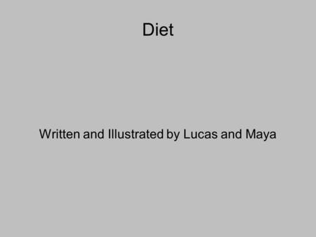 Diet Written and Illustrated by Lucas and Maya. Types Of Bats There are two kinds of bats, Megabats and Microbats. They eat different kinds of things.