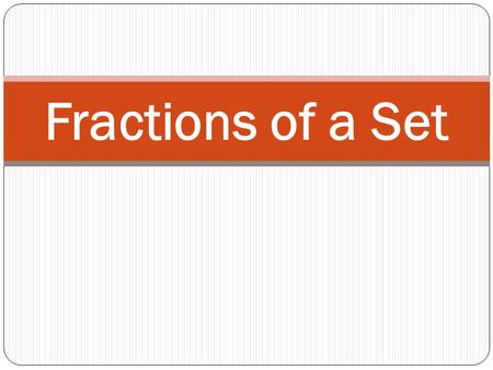 Fractions of a Set. I have 5 circles total How Many Purple Circles Do I have?