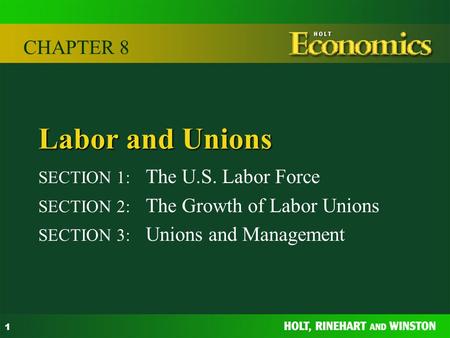 Labor and Unions CHAPTER 8 SECTION 1: The U.S. Labor Force