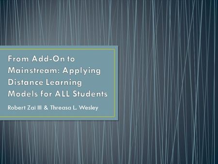 Robert Zai III & Threasa L. Wesley. Not counting resources (collections, facilities, and the like), what assistance does your university’s on- and off-campus.