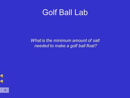 Golf Ball Lab What is the minimum amount of salt