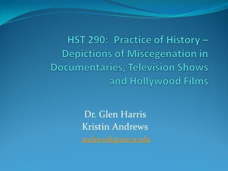 Dr. Glen Harris Kristin Andrews