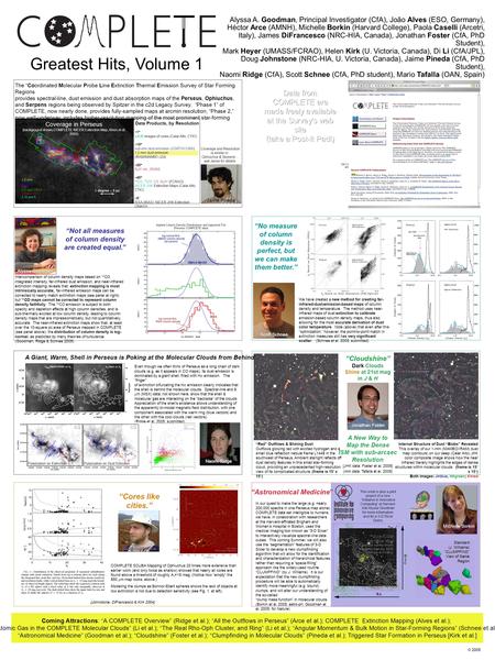 Greatest Hits, Volume 1 Alyssa A. Goodman, Principal Investigator (CfA), João Alves (ESO, Germany), Héctor Arce (AMNH), Michelle Borkin (Harvard College),