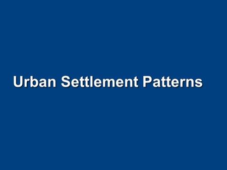 Urban Settlement Patterns