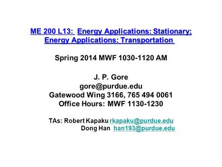 ME 200 L13: Energy Applications: Stationary; Energy Applications: Transportation ME 200 L13: Energy Applications: Stationary; Energy Applications: Transportation.