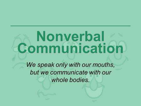 Nonverbal Communication