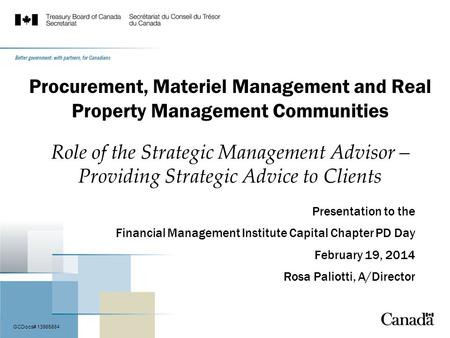 Procurement, Materiel Management and Real Property Management Communities Role of the Strategic Management Advisor – Providing Strategic Advice to Clients.