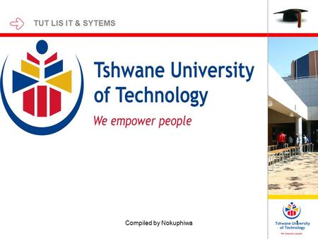 TUT LIS IT & SYTEMS 1Compiled by Nokuphiwa. TUT LIS IT & SYTEMS MILLENNIUM ILL TRAINING TUT LIS decided to use Millennium ILL for the purposes of circulating.