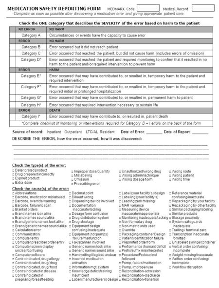 MEDICATION SAFETY REPORTING FORM MEDMARX Code Medical Record Complete as soon as possible after discovering a medication error and giving appropriate patient.