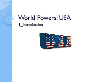 World Powers: USA 1_Introduction. CONNECT: Who is this and was/ is their job?