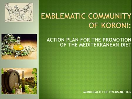 ACTION PLAN FOR THE PROMOTION OF THE MEDITERRANEAN DIET MUNICIPALITY OF PYLOS-NESTOR.