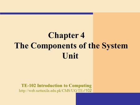 Chapter 4 The Components of the System Unit