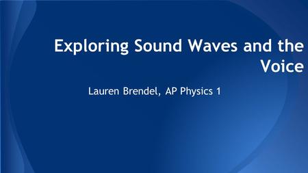 Exploring Sound Waves and the Voice