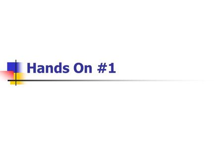 Hands On #1. Overview Part 1 : Starting and familiarizing Where is your installation ? Getting the example programs Running novice examples : N01, N03,