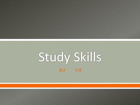 . #1 Set Goals  Make a list of what you want to accomplish as a student. Having a clear set of goals will help you to get to where you want to be. #2.