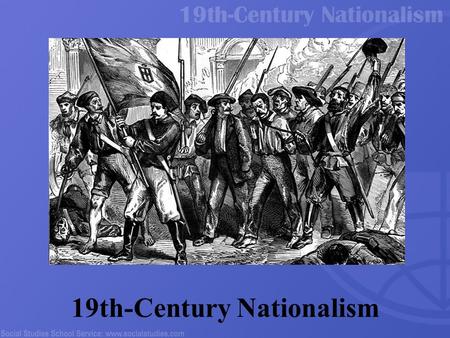 19th-Century Nationalism. 2 Part I: Nations and Nationalism What does this mean to you?