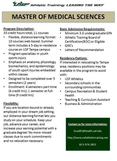 Program Description: 33 credit hours total, 11 courses Flexible, distance learning format: 10 courses web-based; Summer term includes a 5-day in-residence.