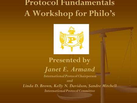 Protocol Fundamentals A Workshop for Philo’s Presented by Janet E