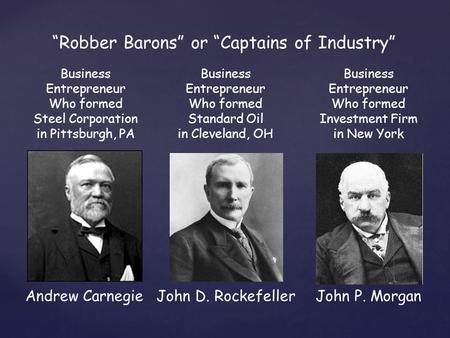 “Robber Barons” or “Captains of Industry”