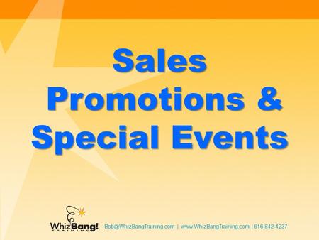 |  | 616-842-4237 Sales Promotions & Special Events.