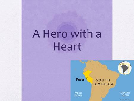 A Hero with a Heart. Prereading questions What do you think a hero is? Have you ever done something nice for someone? How did that make you feel?